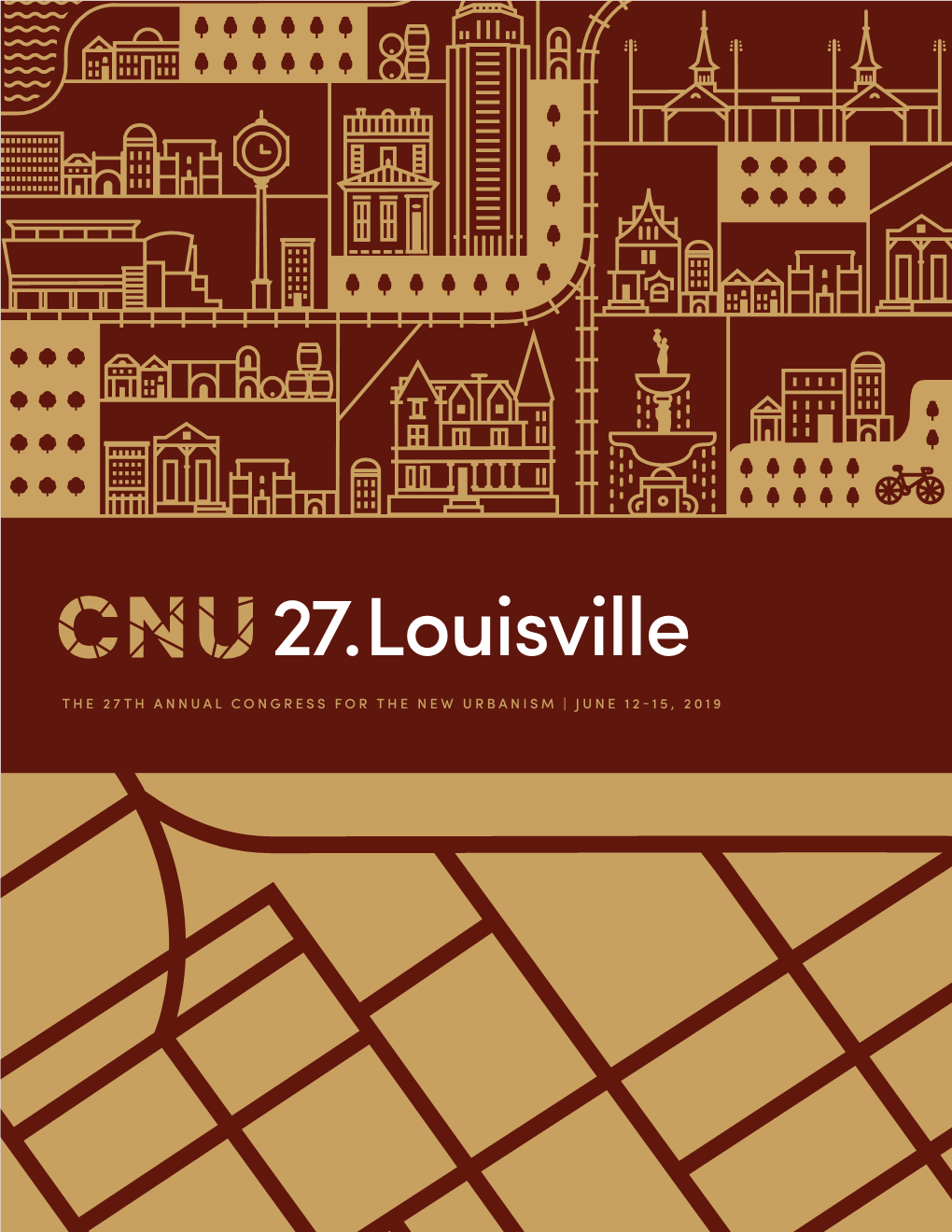 The 27Th Annual Congress for the New Urbanism | June 12-15, 2019 What Is a Congress?