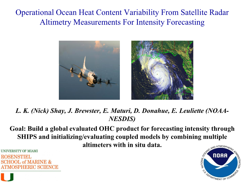 Operational Ocean Heat Content Variability from Satellite Radar Altimetry Measurements for Intensity Forecasting