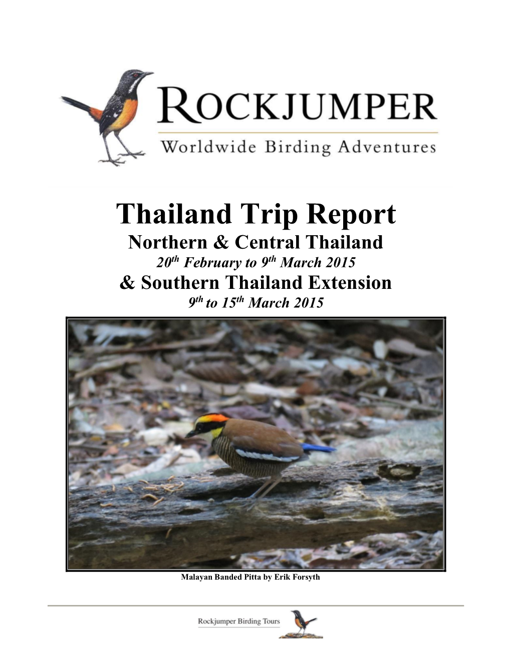Thailand Trip Report Northern & Central Thailand 20Th February to 9Th March 2015 & Southern Thailand Extension 9Th to 15Th March 2015
