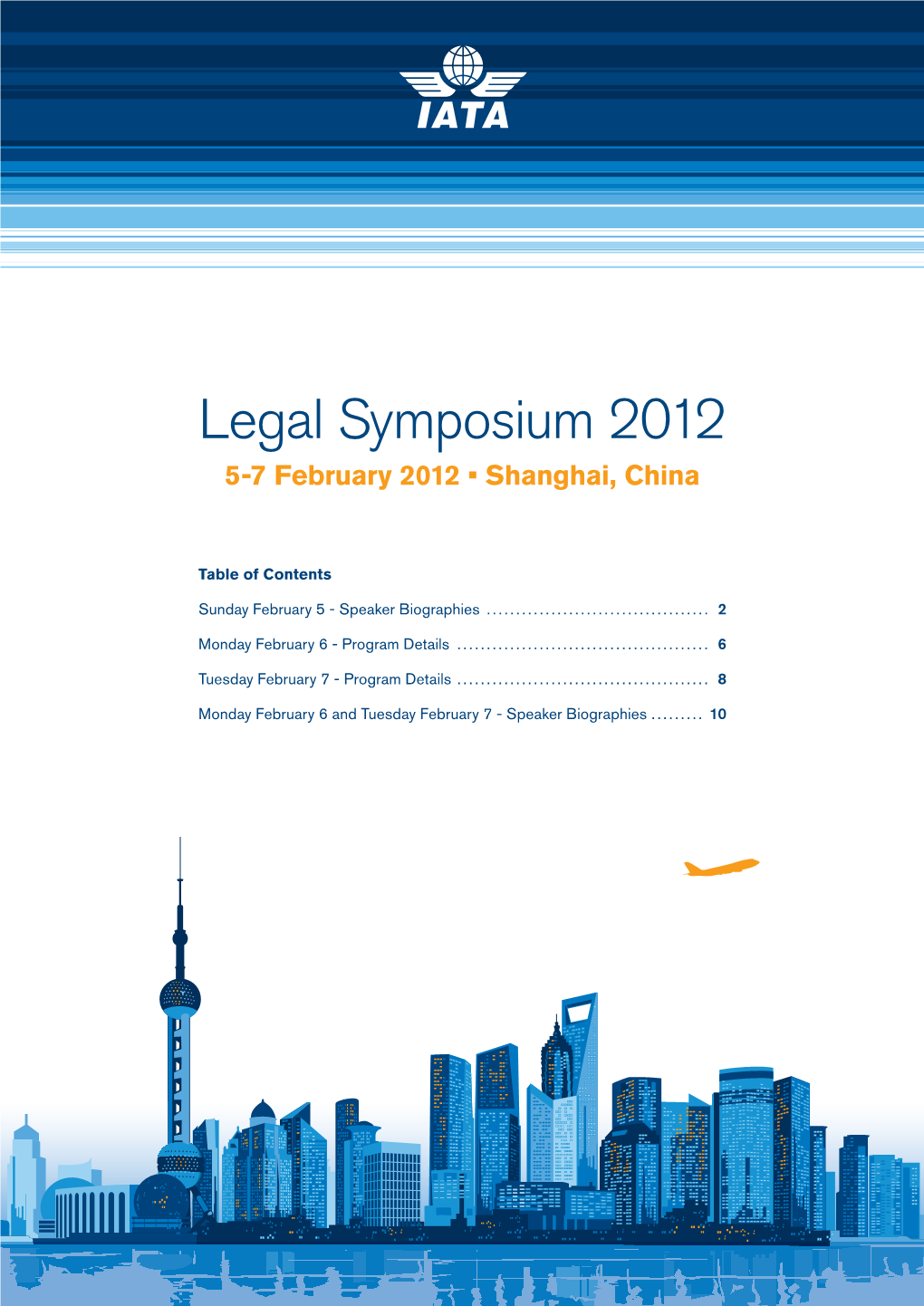 Legal Symposium 2012 5-7 February 2012 • Shanghai, China