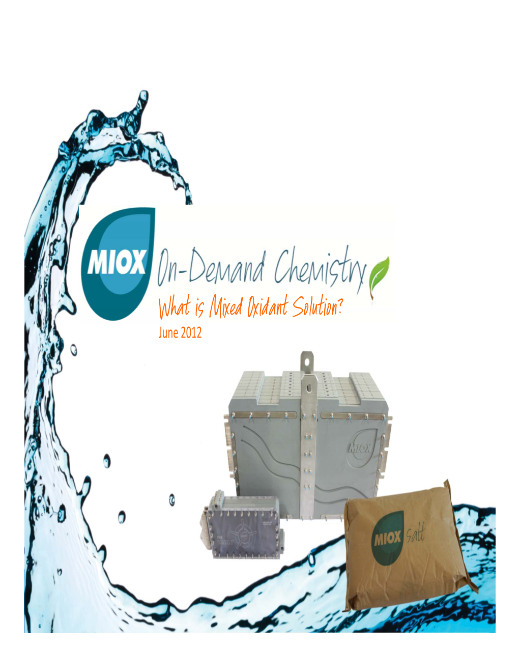 What Is Mixed Oxidant Solution? June 2012 Superior Chemistry from Electrolysis Expert