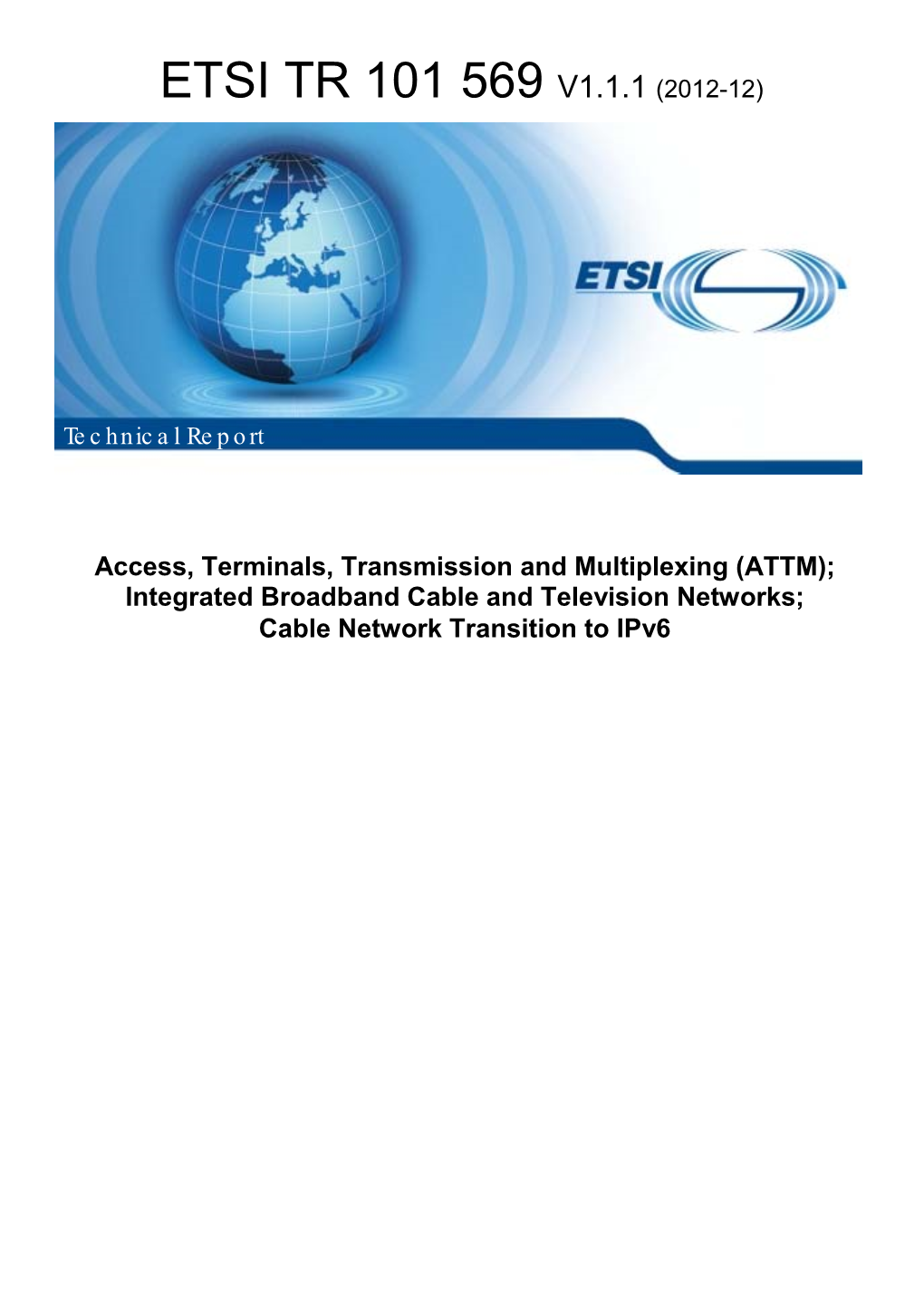 Etsi Tr 101 569 V1.1.1 (2012-12)