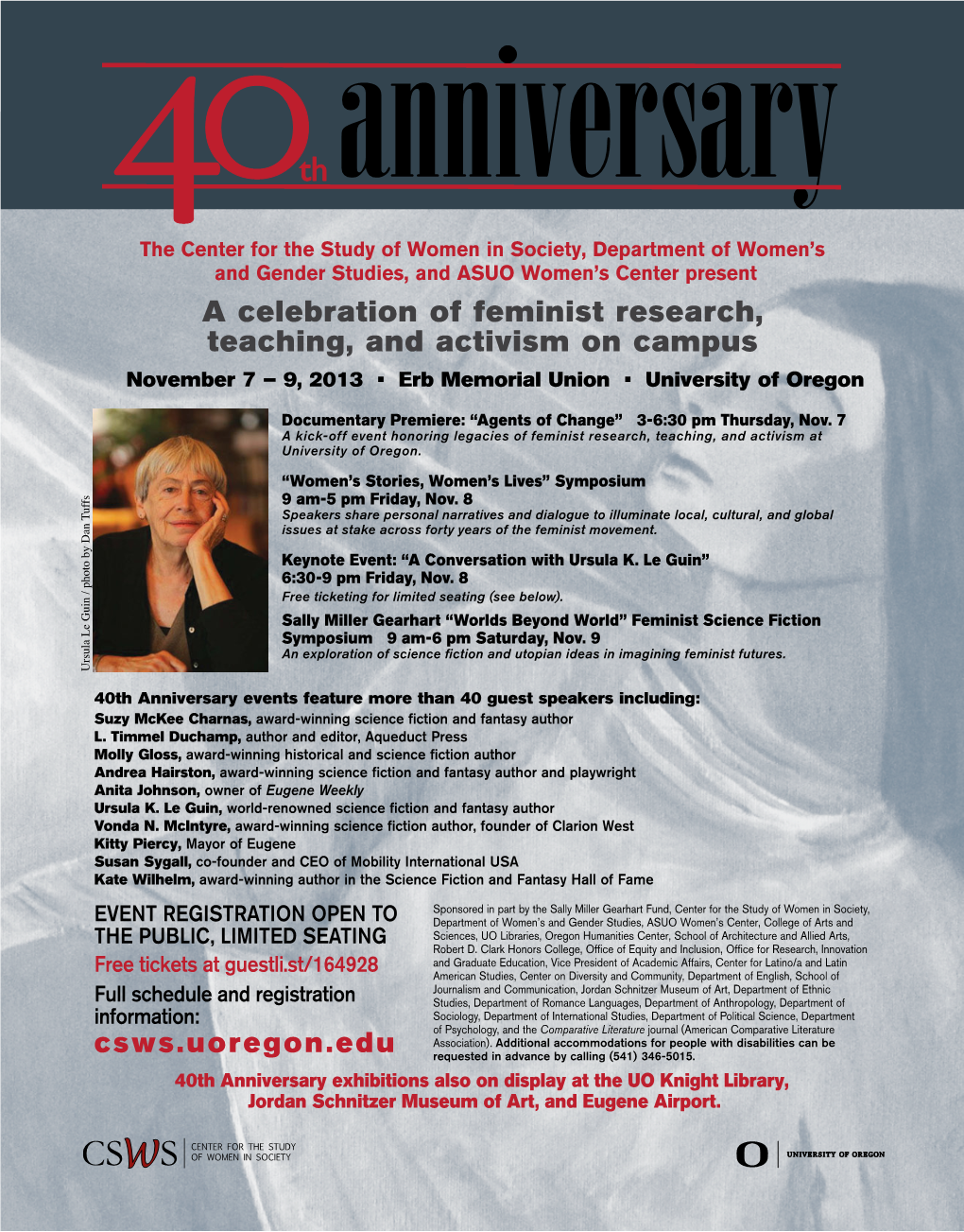 A Celebration of Feminist Research, Teaching, and Activism on Campus November 7 – 9, 2013 • Erb Memorial Union • University of Oregon
