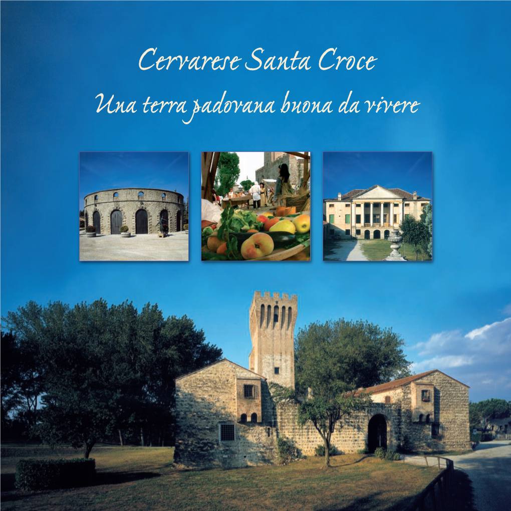 Cervarese Santa Croce Una Terra Padovana Buona Da Vivere Cervarese Santa Croce