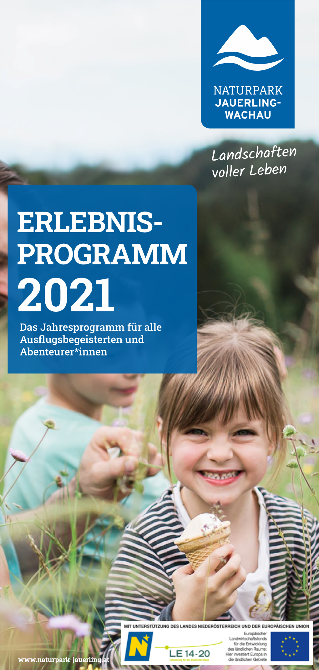 ERLEBNIS- PROGRAMM 2021 Das Jahresprogramm Für Alle Ausflugsbegeisterten Und Abenteurer*Innen