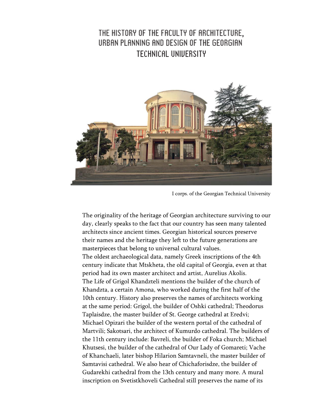 The Originality of the Heritage of Georgian Architecture Surviving to Our Day, Clearly Speaks to the Fact That Our Country Has S