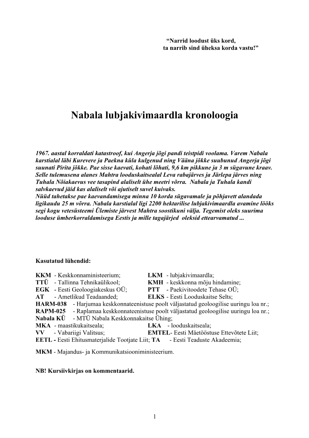 Nabala Lubjakivimaardla Kronoloogia