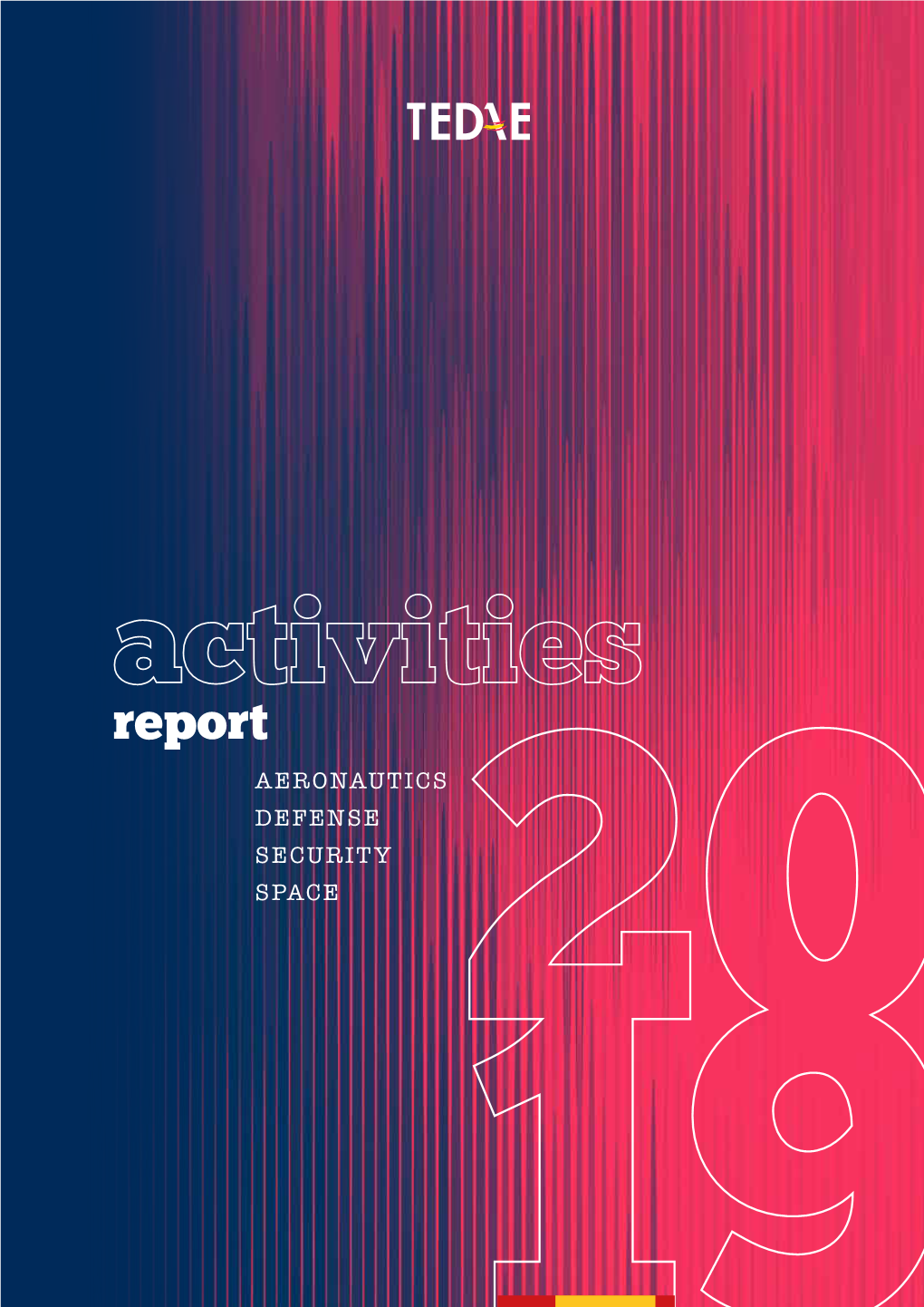 Report AERONAUTICS DEFENSE SECURITY SPACE Report 2019 2019 Report EXPOMARK 2020 EXPOMARK ART & DESIGN DIRECTOR: DIRECTOR: DESIGN & ART All Rights Reserved