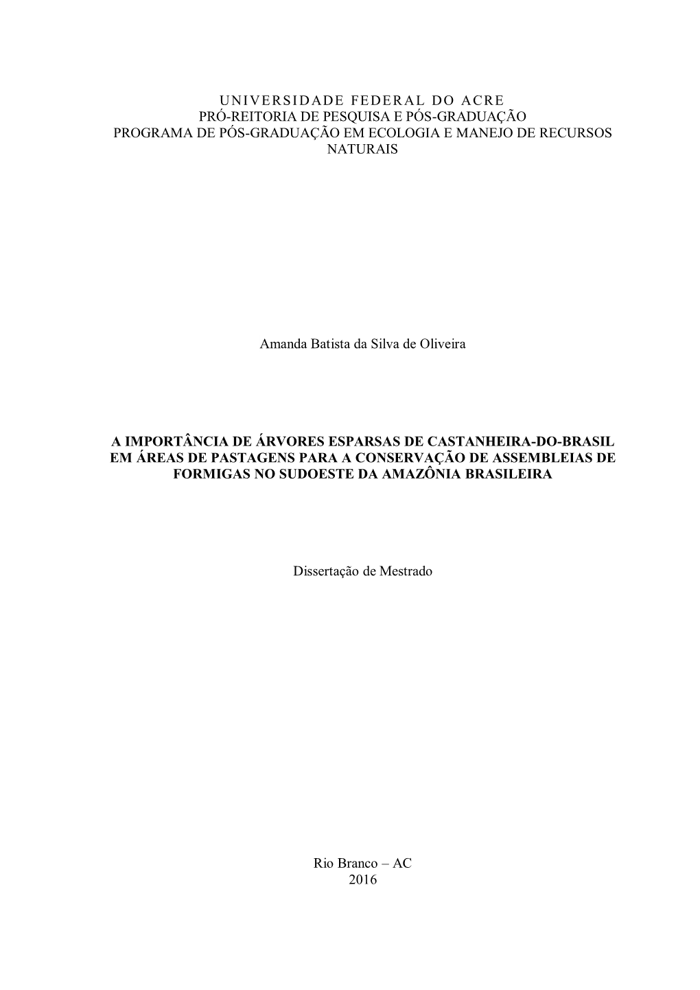 Universidade Federal Do Acre Pró-Reitoria De Pesquisa E Pós-Graduação Programa De Pós-Graduação Em Ecologia E Manejo De Recursos Naturais