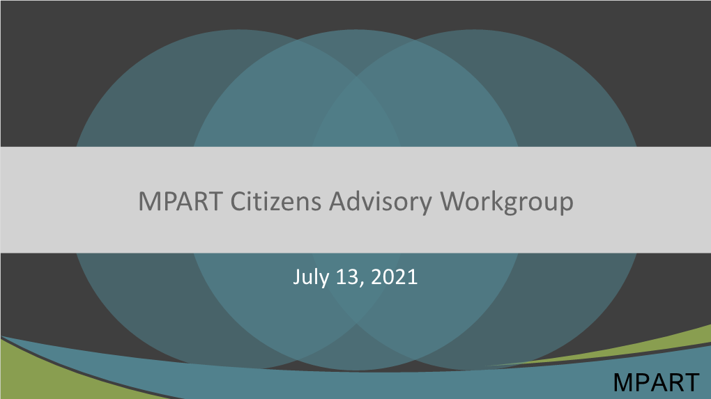 MPART Citizen's Advisory Workgroup (CAWG) Presentation July 13 2021