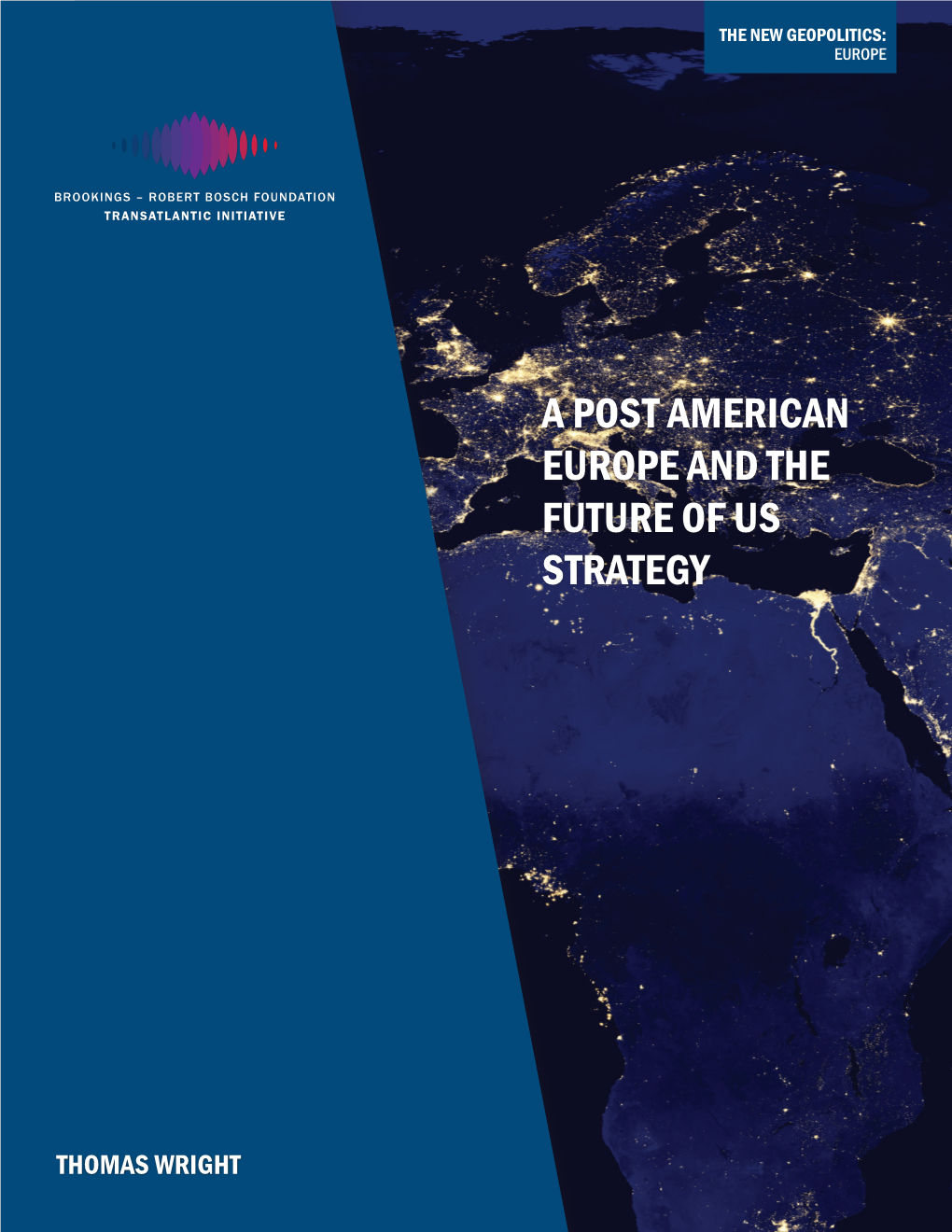 A Post American Europe and the Future of Us Strategy