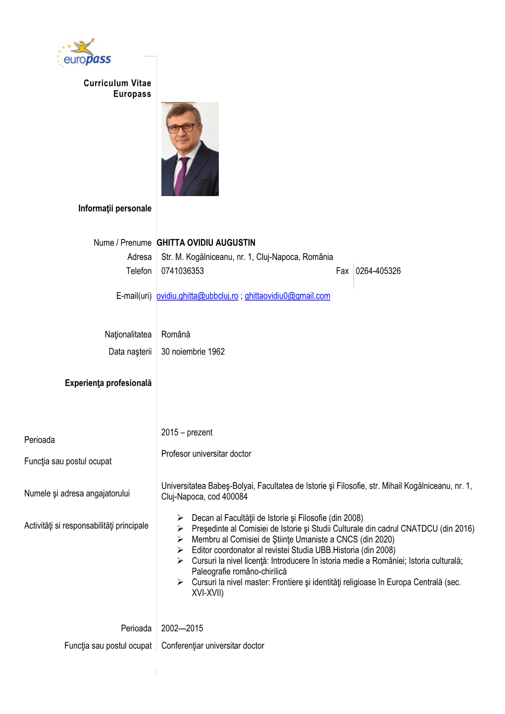 Curriculum Vitae Europass Informaţii Personale Nume / Prenume GHITTA OVIDIU AUGUSTIN Adresa Str. M. Kogălniceanu, Nr. 1, Cluj