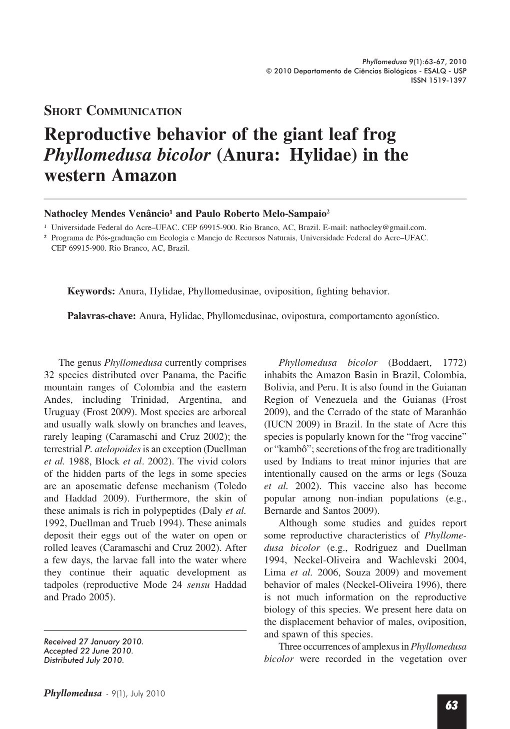 Reproductive Behavior of the Giant Leaf Frog Phyllomedusa Bicolor (Anura: Hylidae) in the Western Amazon