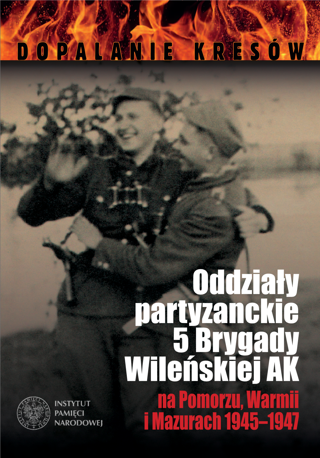 Oddziały Partyzanckie 5 Brygady Wileńskiej AK