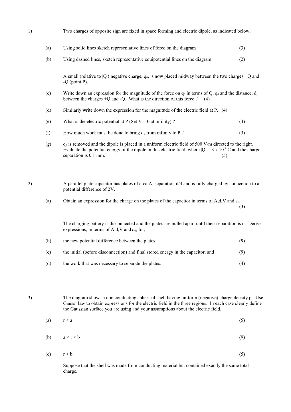 A) Using Solid Lines Sketch Representative Lines of Force on the Diagram (3