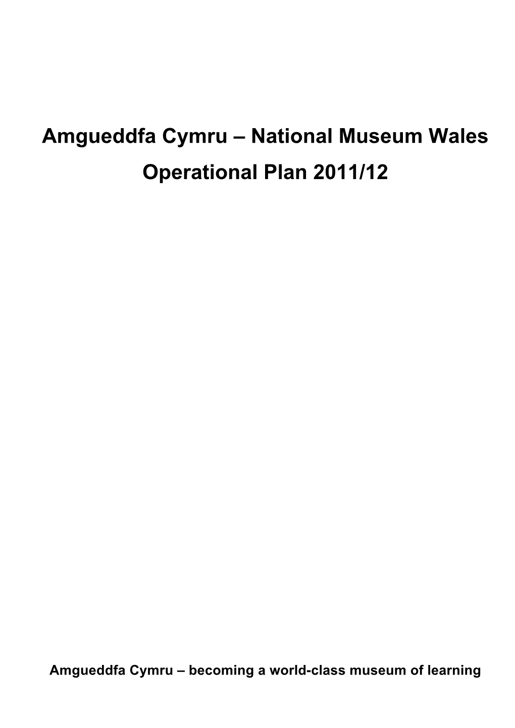 Amgueddfa Cymru – National Museum Wales Operational Plan 2011/12