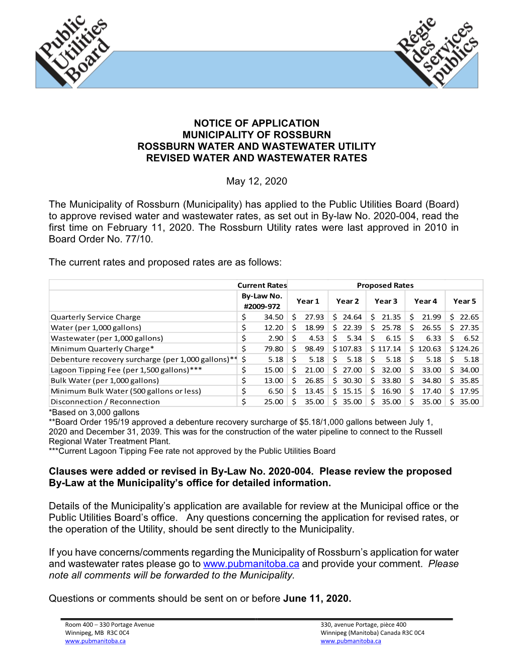 Notice of Application Municipality of Rossburn Rossburn Water and Wastewater Utility Revised Water and Wastewater Rates