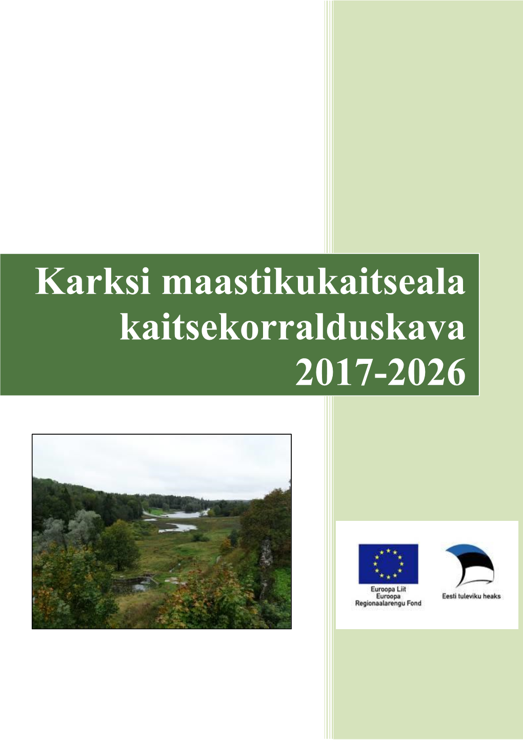 Karksi Maastikukaitseala Kaitsekorralduskava 2017-2026