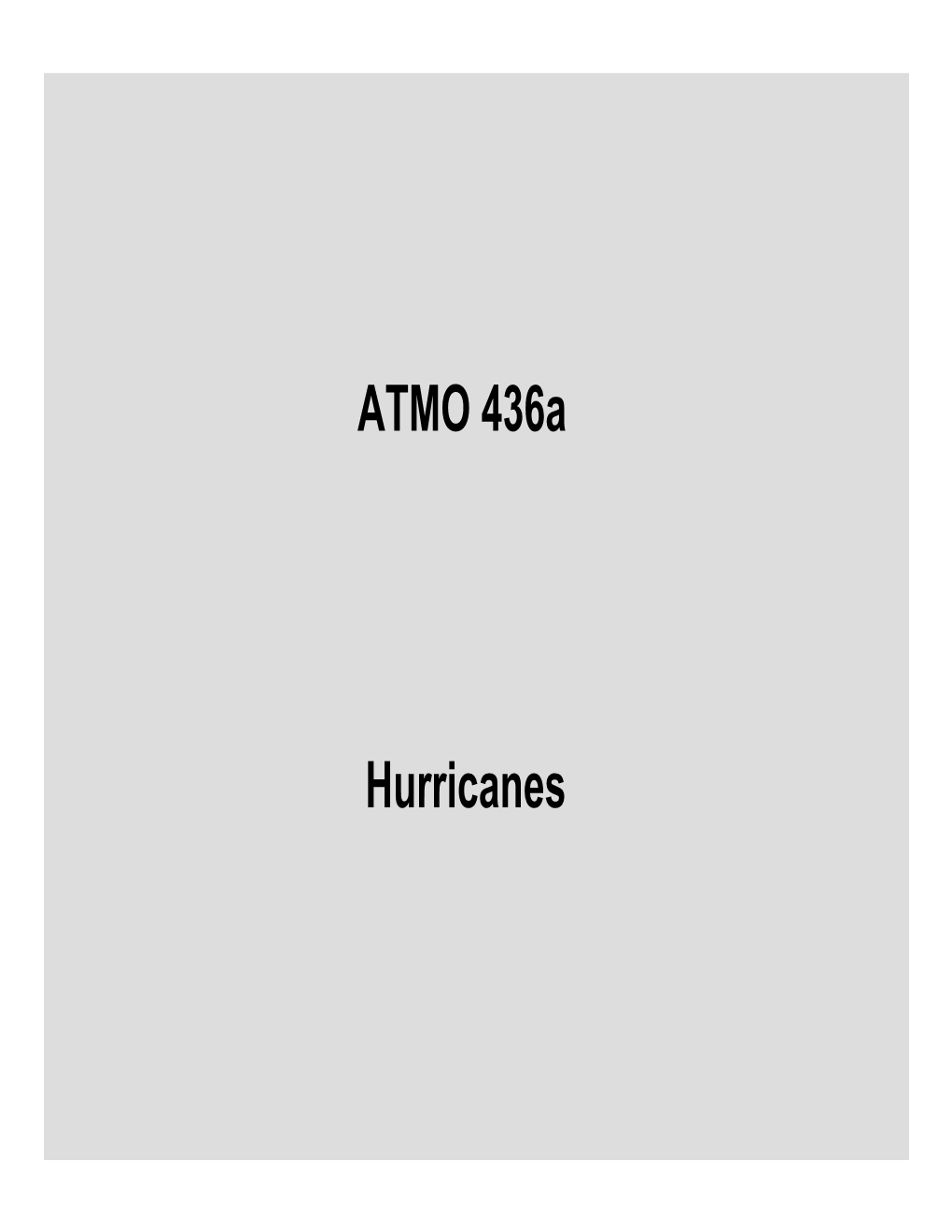 ATMO 436A Hurricanes