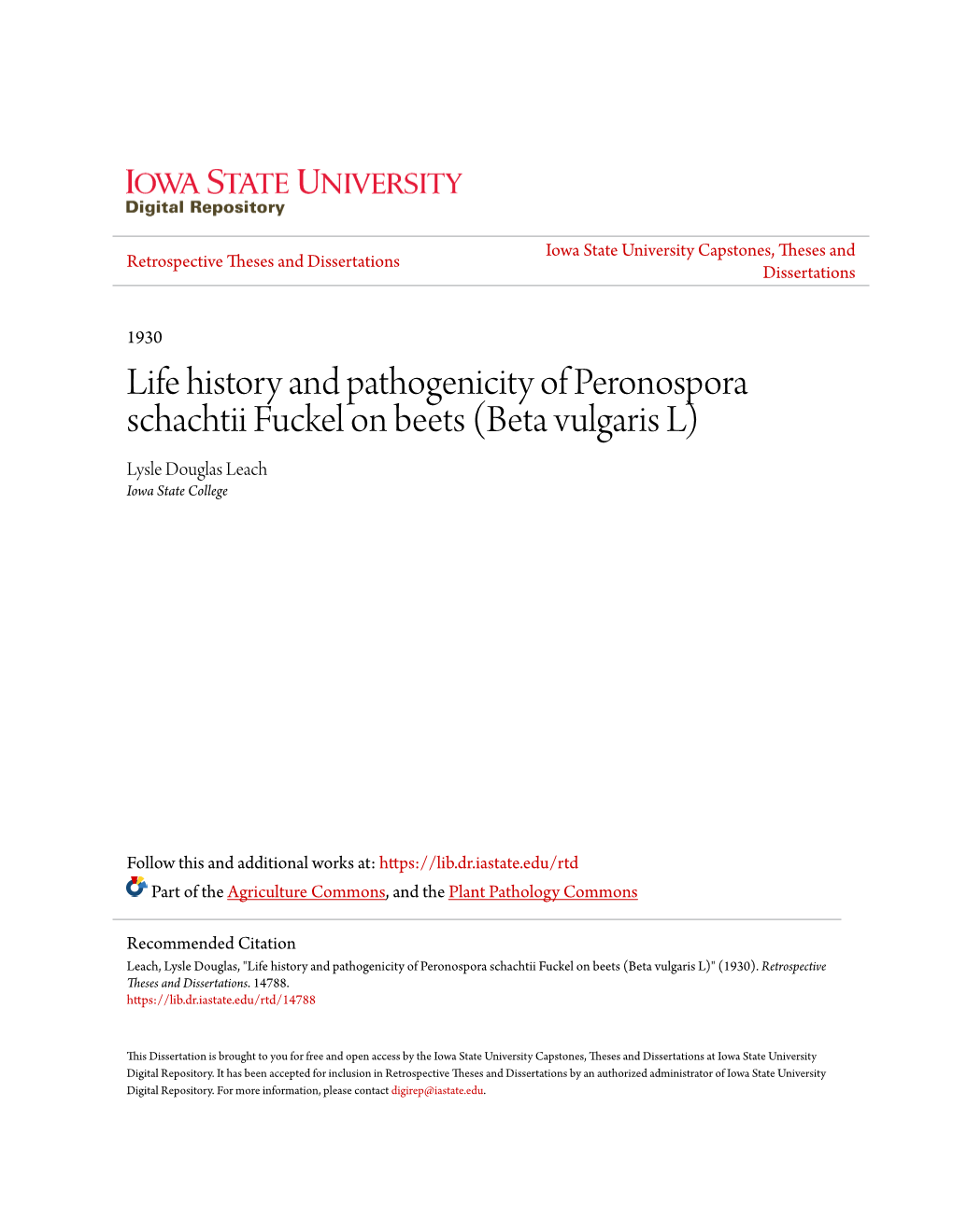 Life History and Pathogenicity of Peronospora Schachtii Fuckel on Beets (Beta Vulgaris L) Lysle Douglas Leach Iowa State College