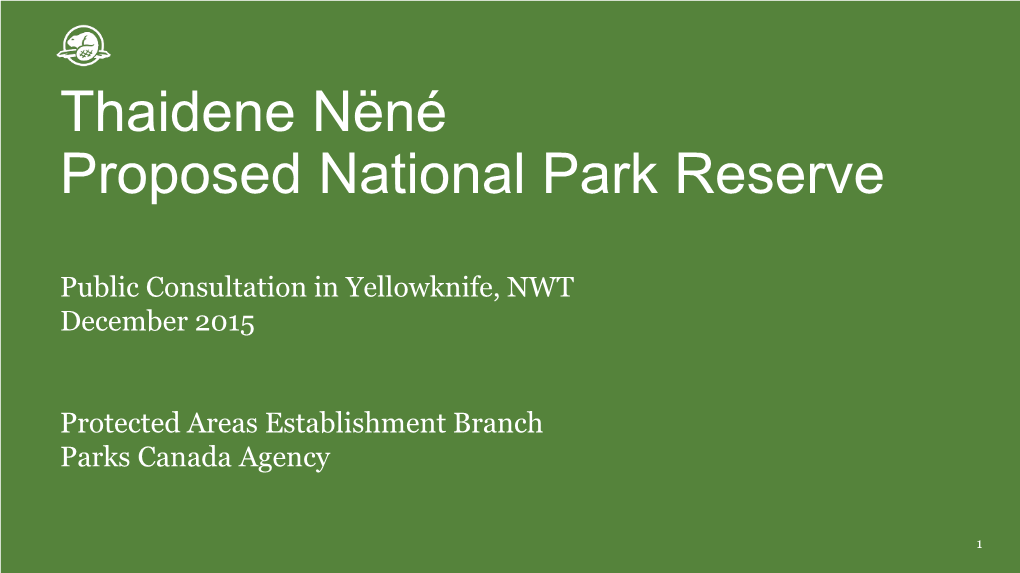 Public Consultation in Yellowknife for Thaidene Nëné Proposed National