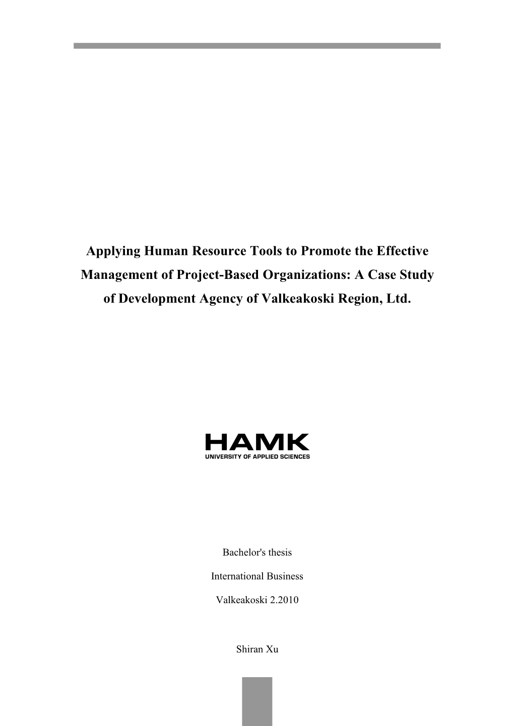 Applying Human Resource Tools to Promote the Effective Management of Project-Based Organizations: a Case Study of Development Agency of Valkeakoski Region, Ltd