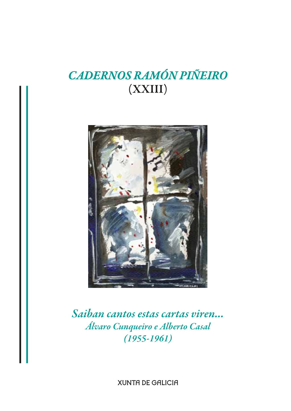 CADERNOS RAMÓN PIÑEIRO (XXIII) Saiban Cantos Estas Cartas Viren