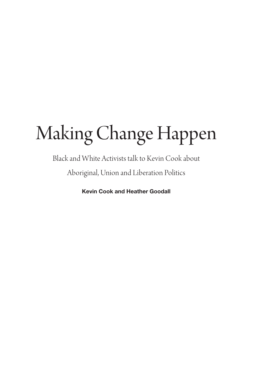 Black and White Activists Talk to Kevin Cook About Aboriginal, Union and Liberation Politics