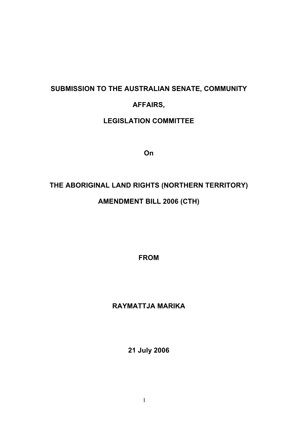 SUBMISSION to the AUSTRALIAN SENATE, COMMUNITY AFFAIRS, LEGISLATION COMMITTEE on the ABORIGINAL LAND RIGHTS (NORTHERN TERRITORY)