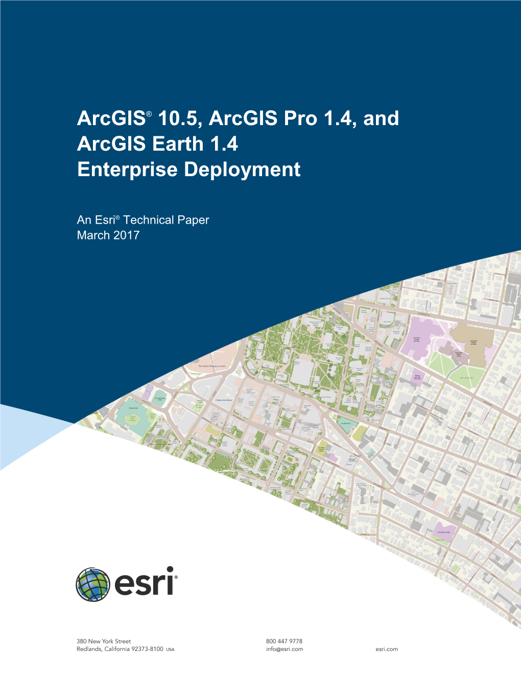 Arcgis® 10.5, Arcgis Pro 1.4, and Arcgis Earth 1.4 Enterprise Deployment