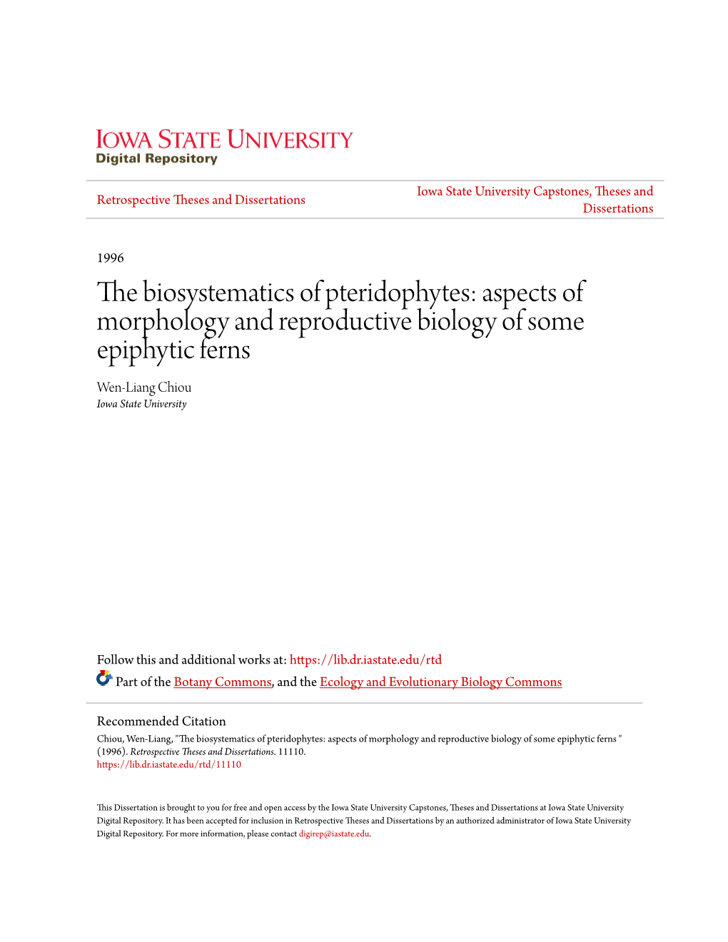 The Biosystematics of Pteridophytes: Aspects of Morphology and Reproductive Biology of Some Epiphytic Ferns Wen-Liang Chiou Iowa State University