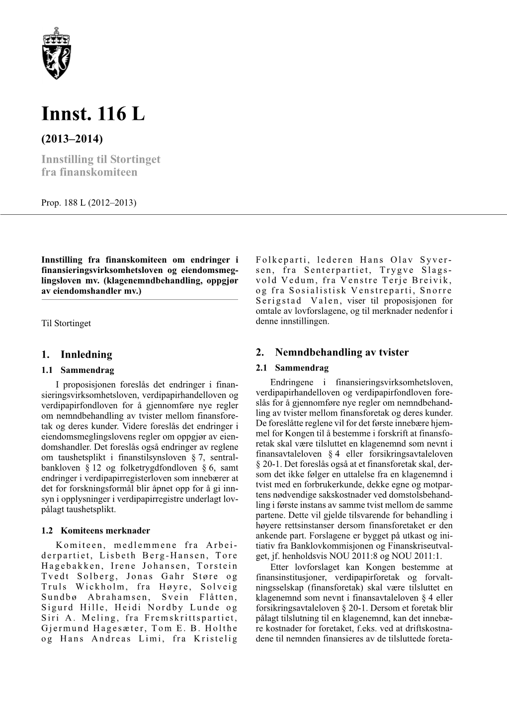 Innst. 116 L (2013–2014) Innstilling Til Stortinget Fra Finanskomiteen