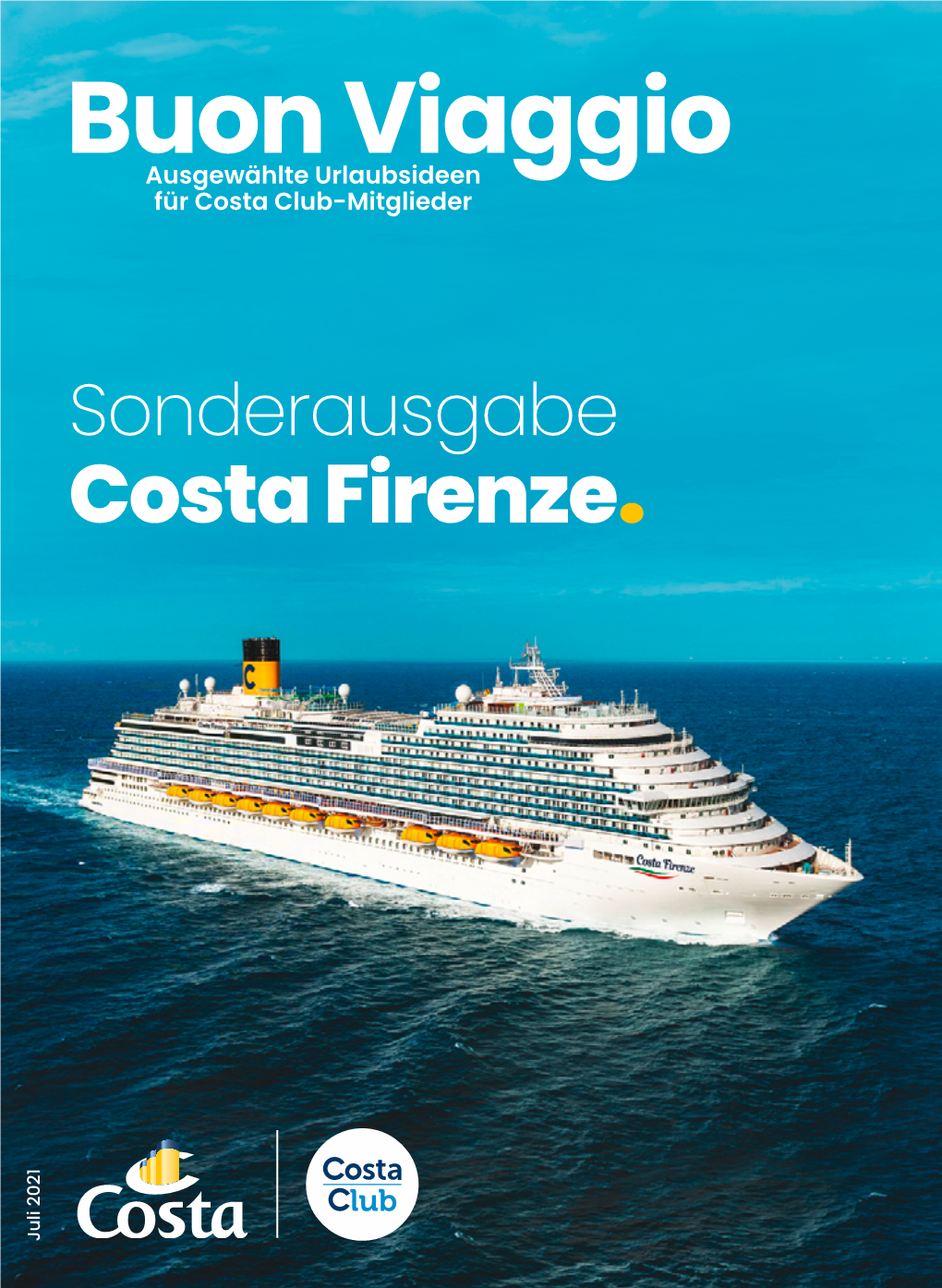 Buon Viaggio Costa Firenze Sonderausgabe Ausgewählte Urlaubsideen Für Costaclub-Mitglieder