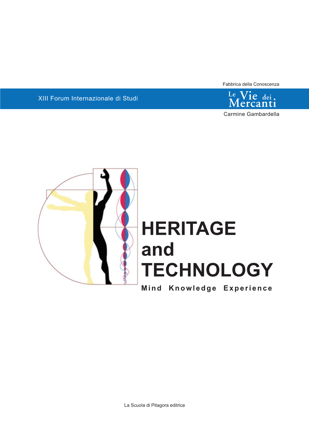 HERITAGE and TECHNOLOGY Mind Knowledge Experience