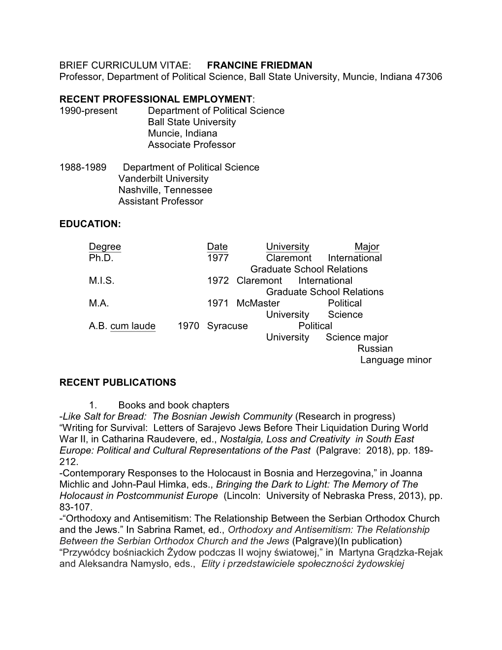 CURRICULUM VITAE: FRANCINE FRIEDMAN Professor, Department of Political Science, Ball State University, Muncie, Indiana 47306