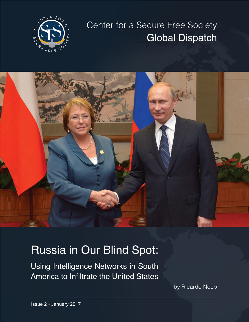 Russia in Our Blind Spot: Using Intelligence Networks in South America to Infiltrate the United States by Ricardo Neeb