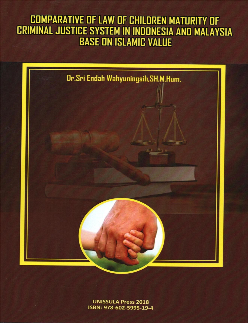 Comparative of Law of Children Maturity of Criminal Justice System in Indonesia and Malaysia Base on Islamic Value