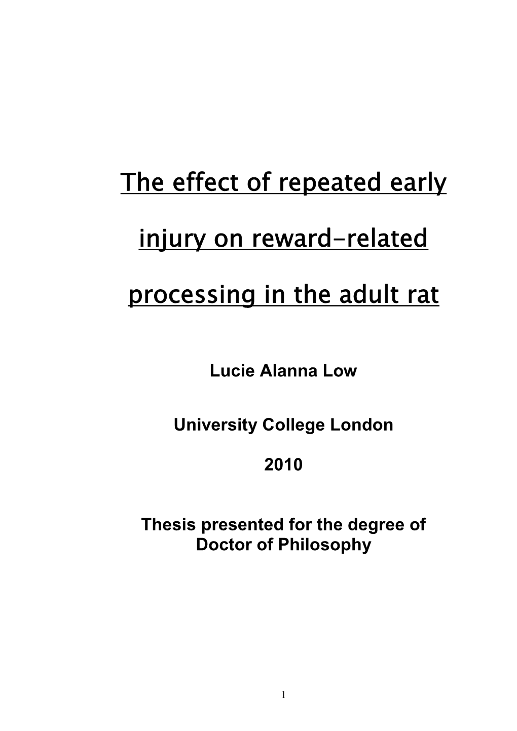 The Effect of Repeated Early Injury on Reward