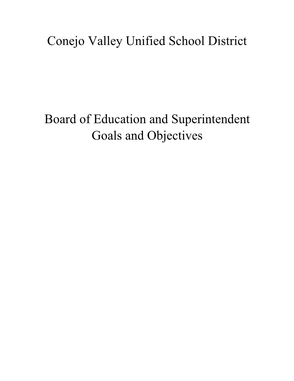 Conejo Valley Unified School District Board of Education and Superintendent Goals and Objectives
