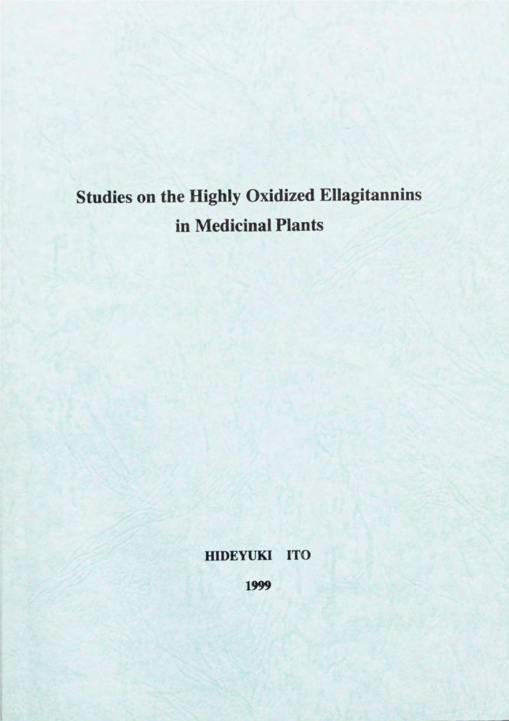 Studies on the Highly Oxidized Ellagitannins in Medicinal Plants