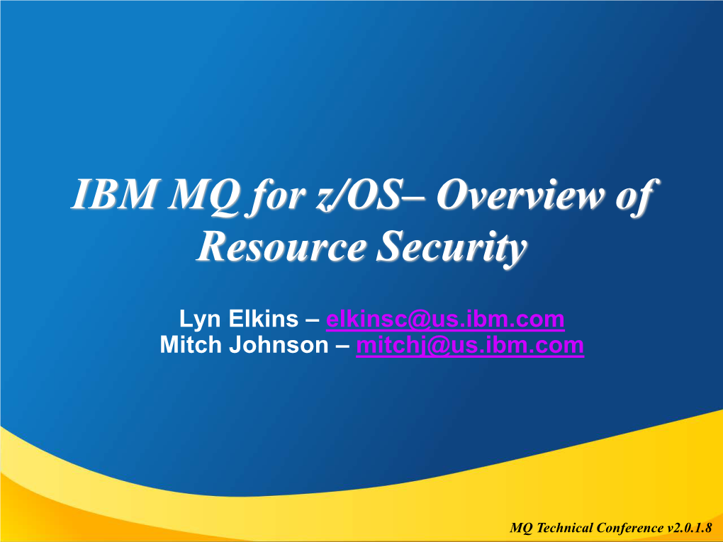 IBM MQ for Z/OS– Overview of Resource Security