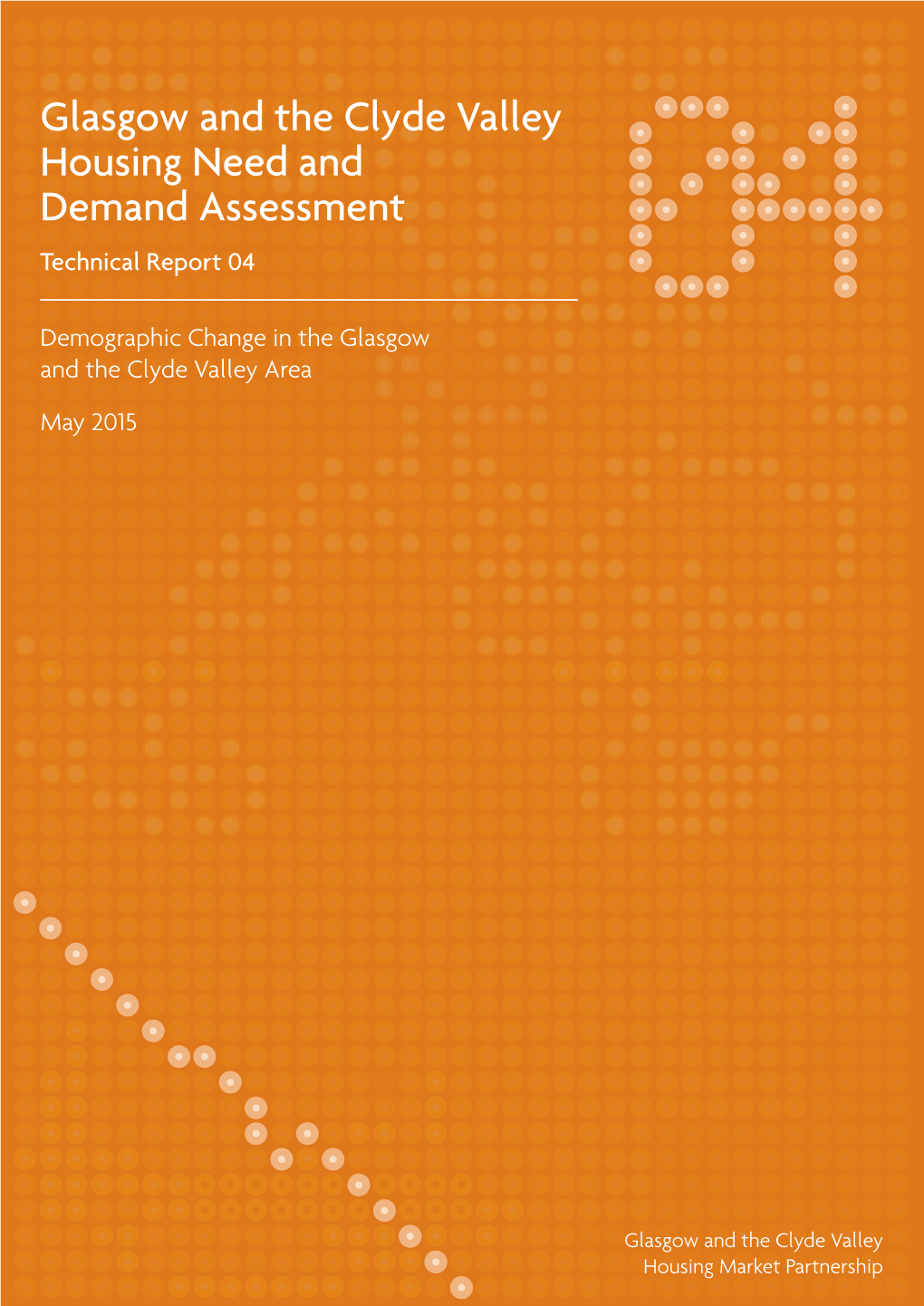 Glasgow and the Clyde Valley Housing Need and Demand Assessment Technical Report 04