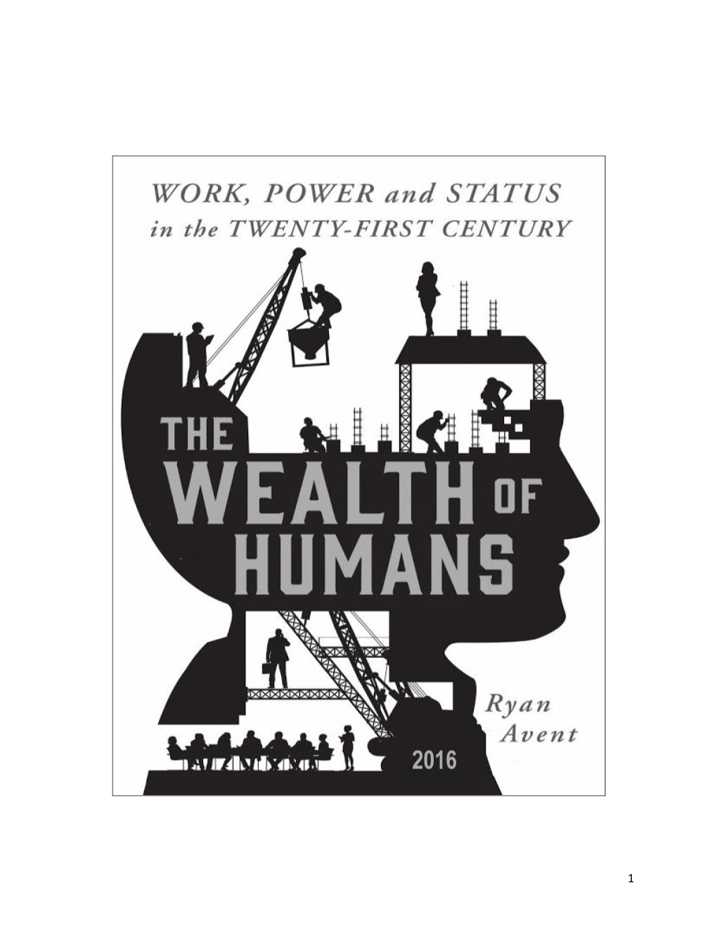 The Wealth of Humans Work, Power, and Status in the Twenty-First Century Ryan Avent 2016