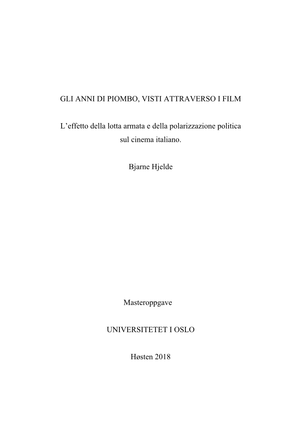 GLI ANNI DI PIOMBO, VISTI ATTRAVERSO I FILM L'effetto Della