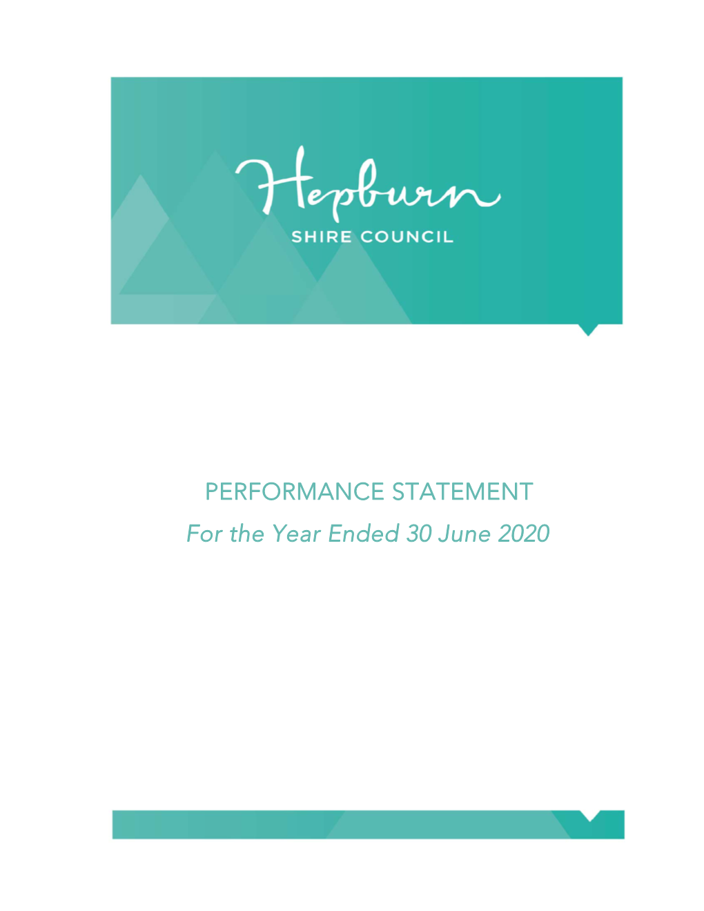 PERFORMANCE STATEMENT for the Year Ended 30 June 2020 Performance Statement for the Year Ended 30 June 2020