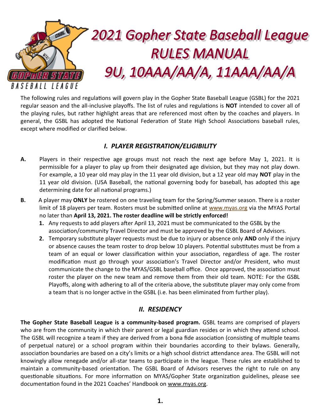 The Following Rules and Regulations Will Govern Play in the Gopher State Baseball League (GSBL) for the 2021 Regular Season and the All-Inclusive Playoffs