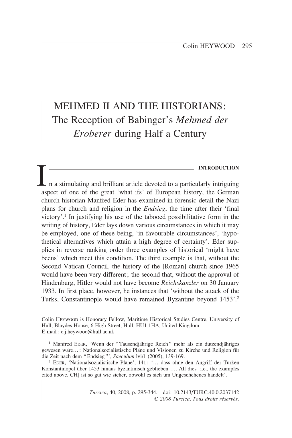 MEHMED II and the HISTORIANS: the Reception of Babinger’S Mehmed Der Eroberer During Half a Century