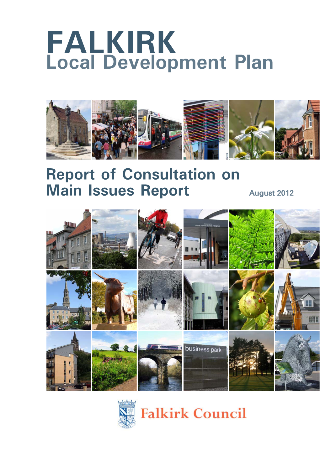 Report of Consultation on Main Issues Report August 2012 FALKIRK LOCAL DEVELOPMENT PLAN
