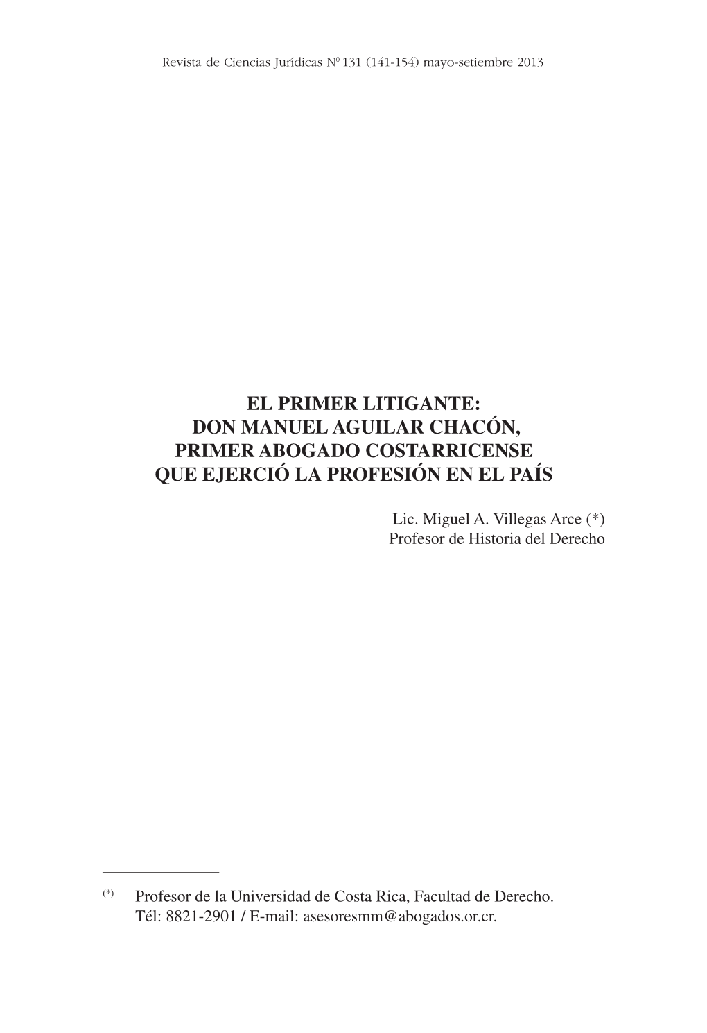 Don Manuel Aguilar Chacón, Primer Abogado Costarricense Que Ejerció La Profesión En El País