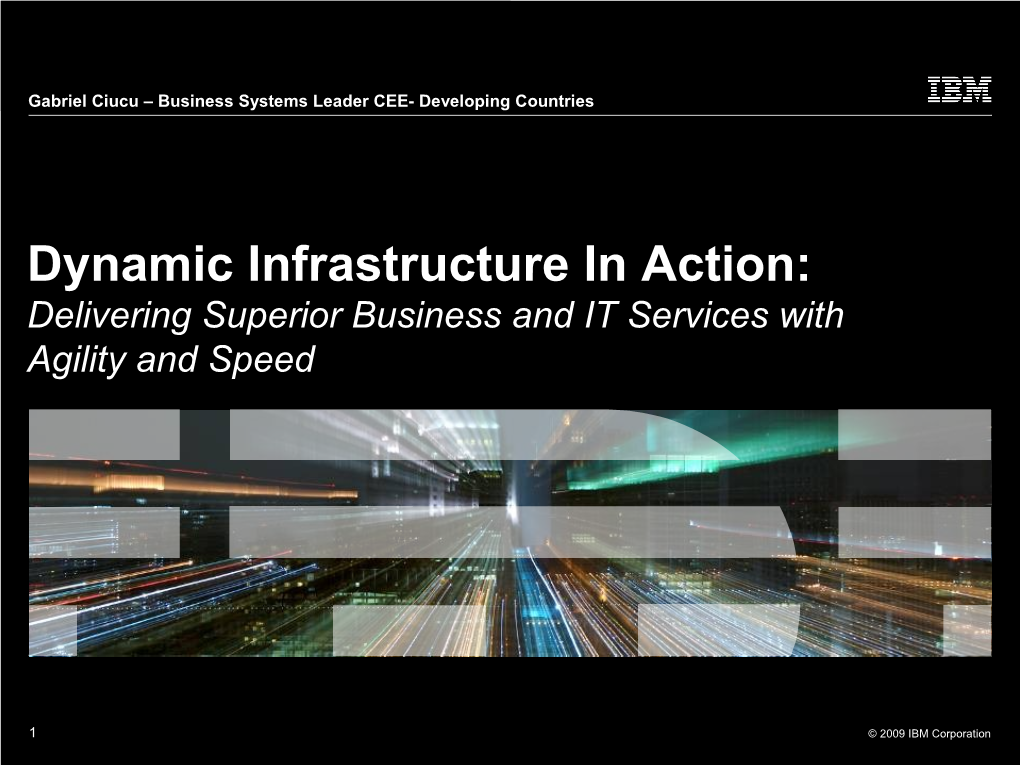 Dynamic Infrastructure in Action: Delivering Superior Business and IT Services with Agility and Speed